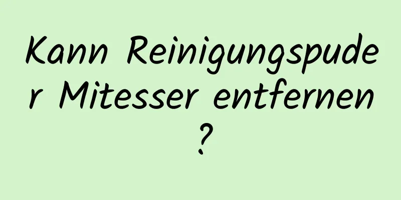 Kann Reinigungspuder Mitesser entfernen?