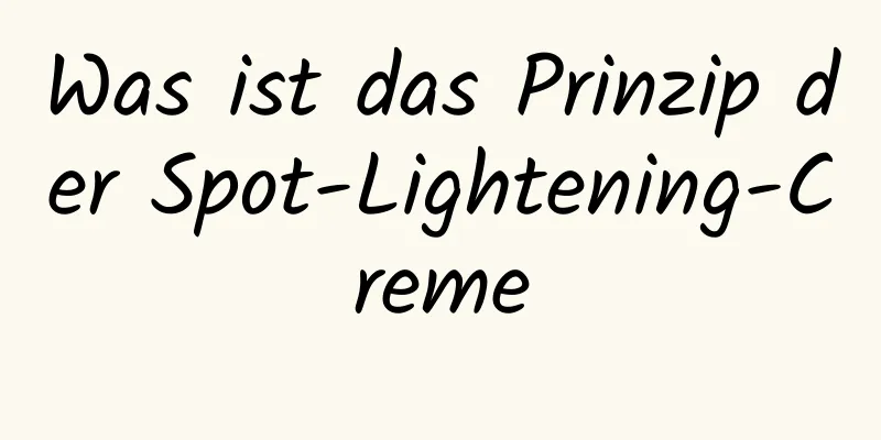 Was ist das Prinzip der Spot-Lightening-Creme