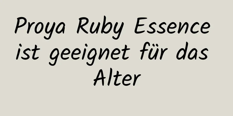 Proya Ruby Essence ist geeignet für das Alter