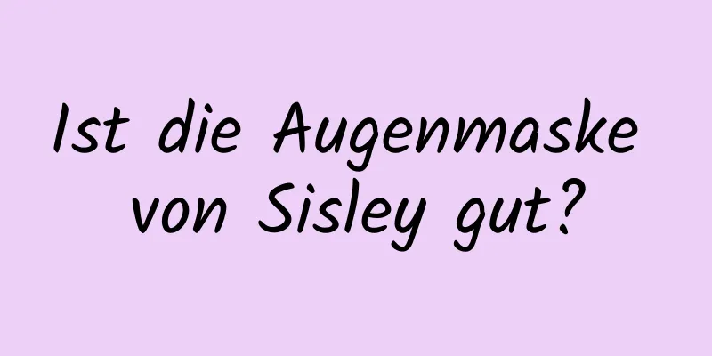 Ist die Augenmaske von Sisley gut?