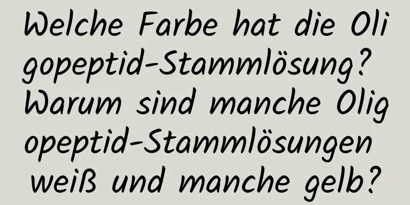 Welche Farbe hat die Oligopeptid-Stammlösung? Warum sind manche Oligopeptid-Stammlösungen weiß und manche gelb?