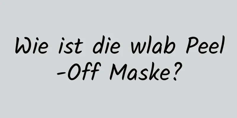 Wie ist die wlab Peel-Off Maske?
