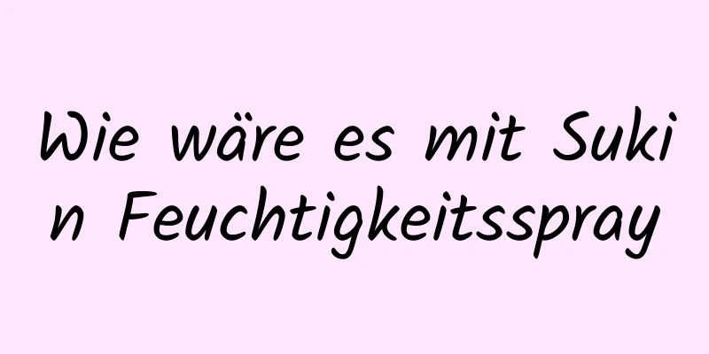 Wie wäre es mit Sukin Feuchtigkeitsspray