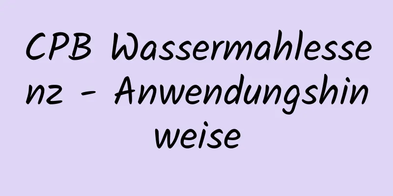 CPB Wassermahlessenz - Anwendungshinweise