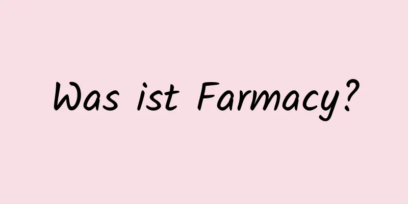 Was ist Farmacy?