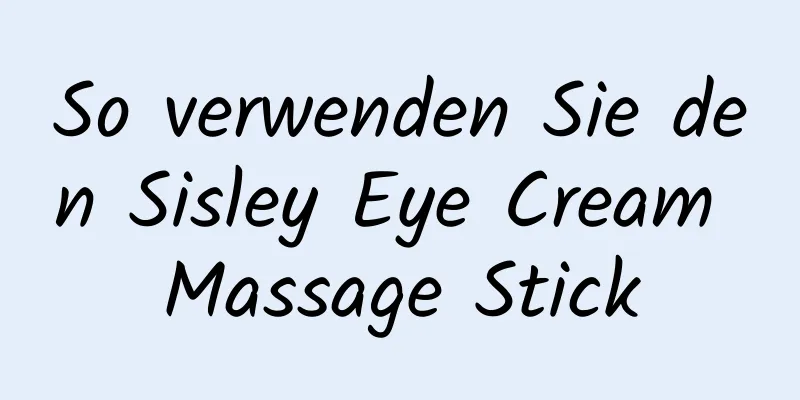 So verwenden Sie den Sisley Eye Cream Massage Stick