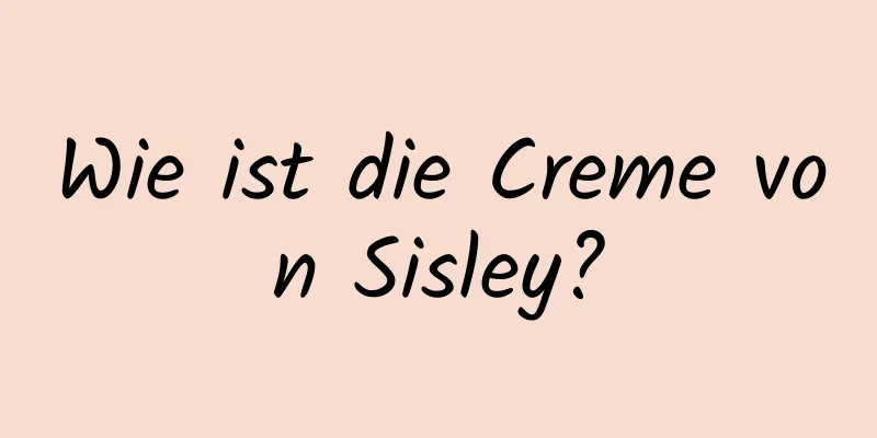 Wie ist die Creme von Sisley?