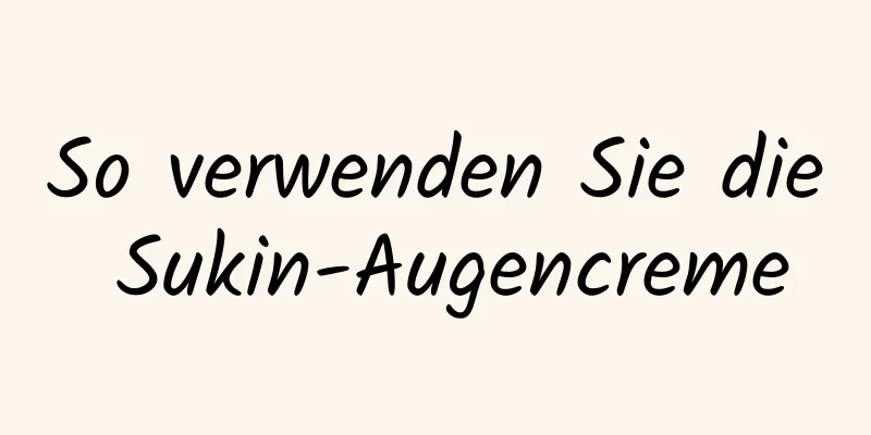 So verwenden Sie die Sukin-Augencreme