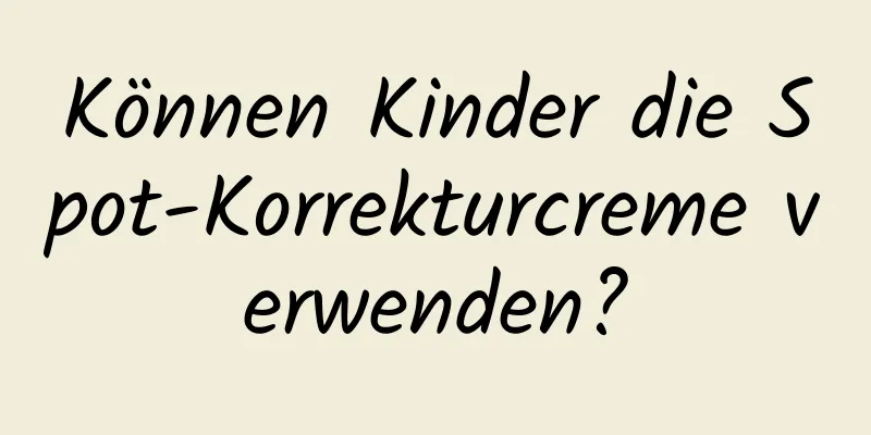 Können Kinder die Spot-Korrekturcreme verwenden?