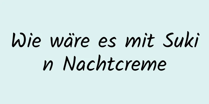 Wie wäre es mit Sukin Nachtcreme