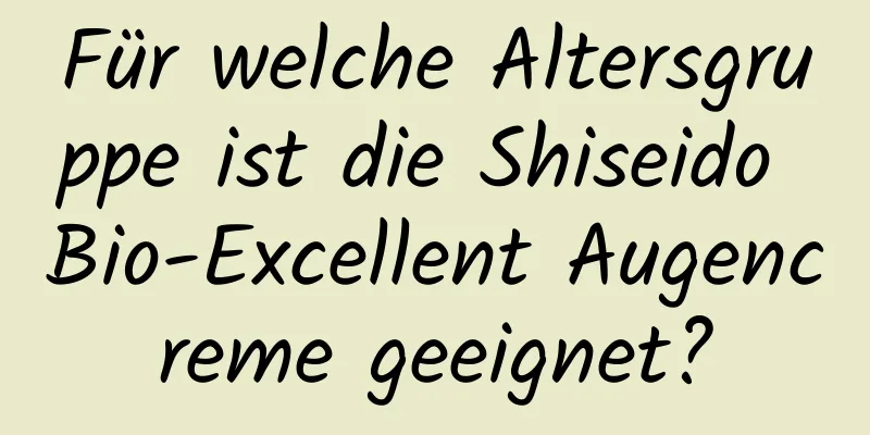 Für welche Altersgruppe ist die Shiseido Bio-Excellent Augencreme geeignet?