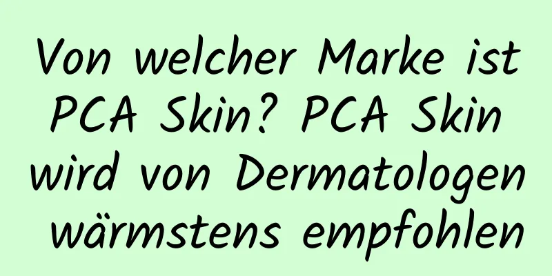 Von welcher Marke ist PCA Skin? PCA Skin wird von Dermatologen wärmstens empfohlen