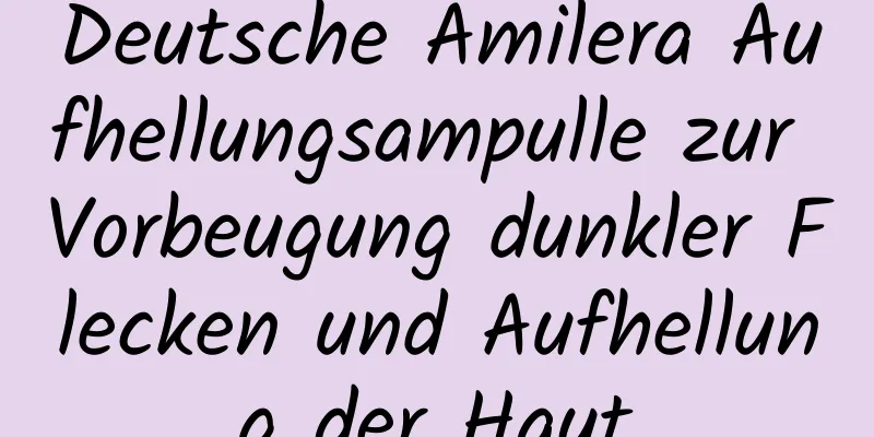 Deutsche Amilera Aufhellungsampulle zur Vorbeugung dunkler Flecken und Aufhellung der Haut