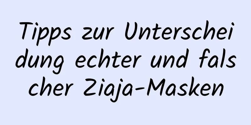 Tipps zur Unterscheidung echter und falscher Ziaja-Masken