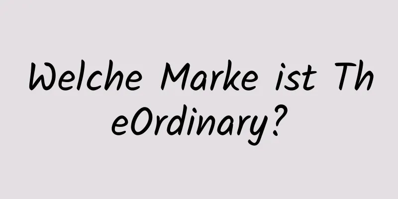 Welche Marke ist TheOrdinary?