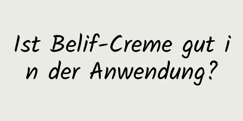 Ist Belif-Creme gut in der Anwendung?