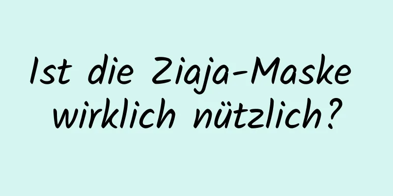 Ist die Ziaja-Maske wirklich nützlich?
