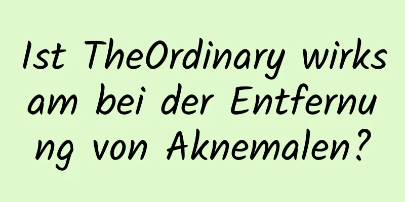 Ist TheOrdinary wirksam bei der Entfernung von Aknemalen?