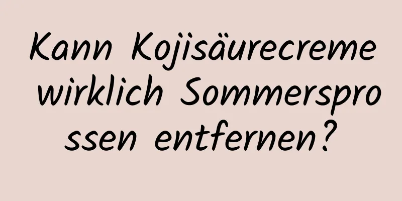 Kann Kojisäurecreme wirklich Sommersprossen entfernen?