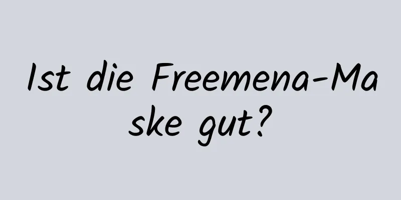 Ist die Freemena-Maske gut?