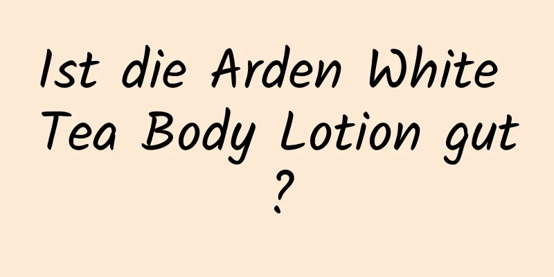 Ist die Arden White Tea Body Lotion gut?