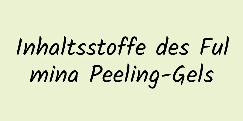 Inhaltsstoffe des Fulmina Peeling-Gels