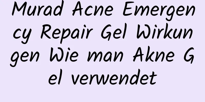 Murad Acne Emergency Repair Gel Wirkungen Wie man Akne Gel verwendet