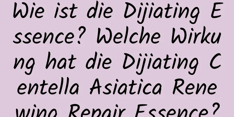 Wie ist die Dijiating Essence? Welche Wirkung hat die Dijiating Centella Asiatica Renewing Repair Essence?
