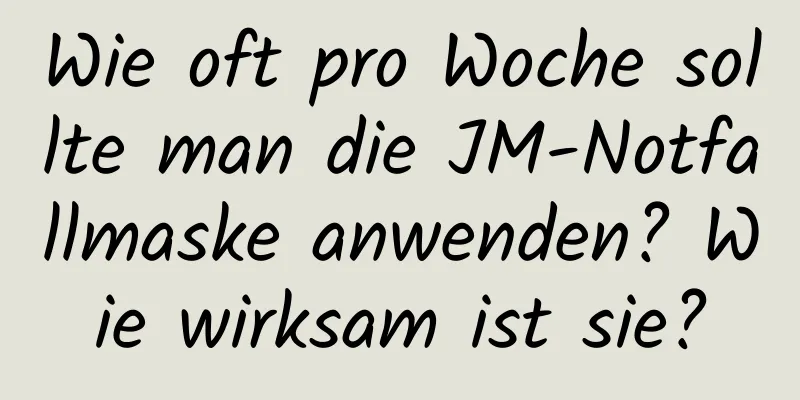 Wie oft pro Woche sollte man die JM-Notfallmaske anwenden? Wie wirksam ist sie?