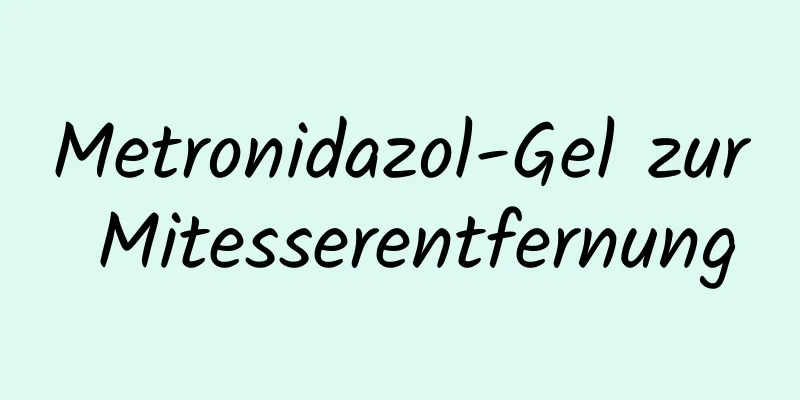 Metronidazol-Gel zur Mitesserentfernung