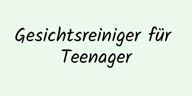 Gesichtsreiniger für Teenager