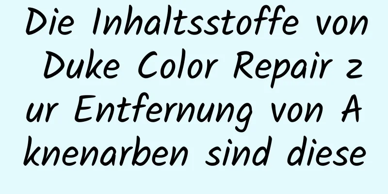 Die Inhaltsstoffe von Duke Color Repair zur Entfernung von Aknenarben sind diese
