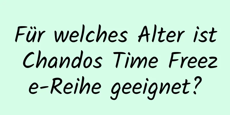 Für welches Alter ist Chandos Time Freeze-Reihe geeignet?
