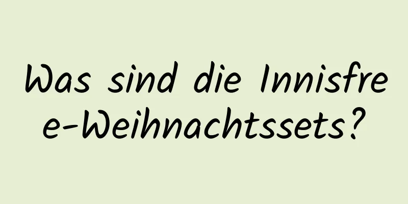 Was sind die Innisfree-Weihnachtssets?