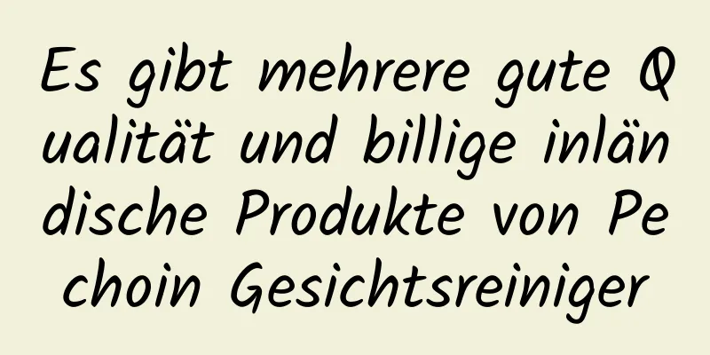 Es gibt mehrere gute Qualität und billige inländische Produkte von Pechoin Gesichtsreiniger