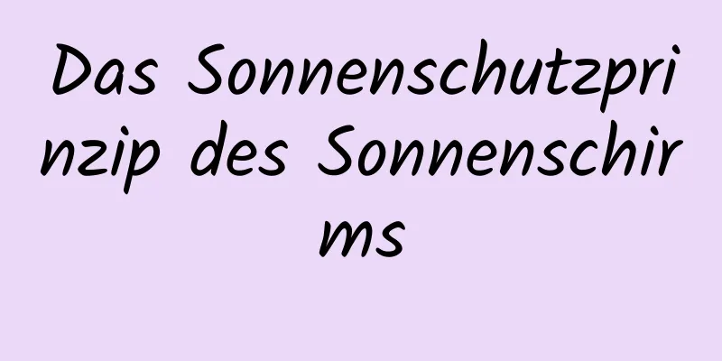 Das Sonnenschutzprinzip des Sonnenschirms