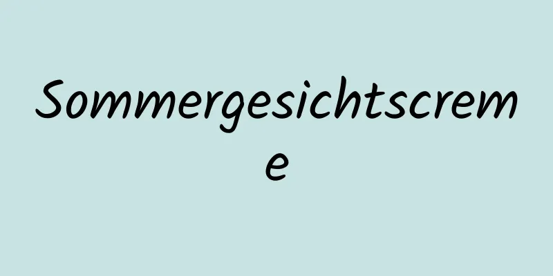 Sommergesichtscreme