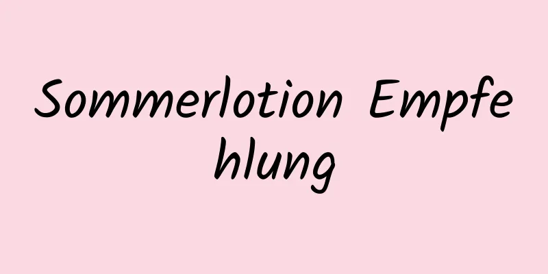 Sommerlotion Empfehlung