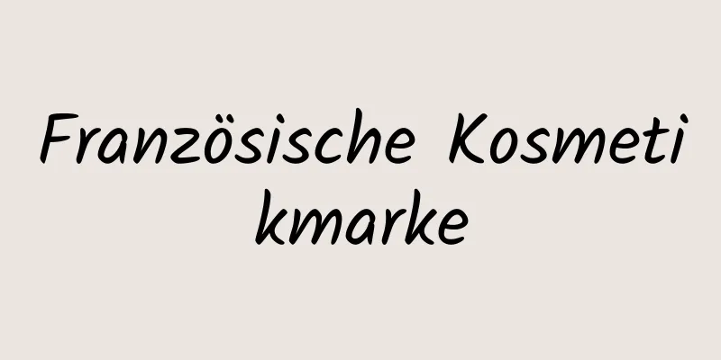 Französische Kosmetikmarke