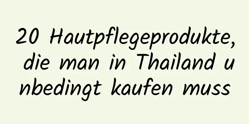 20 Hautpflegeprodukte, die man in Thailand unbedingt kaufen muss