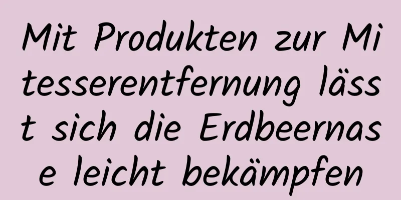 Mit Produkten zur Mitesserentfernung lässt sich die Erdbeernase leicht bekämpfen