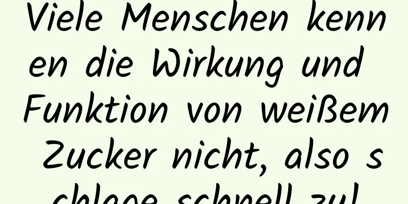 Viele Menschen kennen die Wirkung und Funktion von weißem Zucker nicht, also schlage schnell zu!