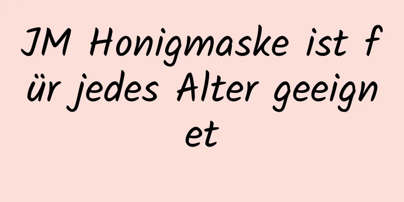 JM Honigmaske ist für jedes Alter geeignet