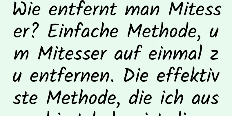 Wie entfernt man Mitesser? Einfache Methode, um Mitesser auf einmal zu entfernen. Die effektivste Methode, die ich ausprobiert habe, ist diese