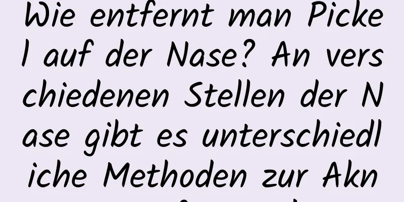 Wie entfernt man Pickel auf der Nase? An verschiedenen Stellen der Nase gibt es unterschiedliche Methoden zur Akneentfernung!