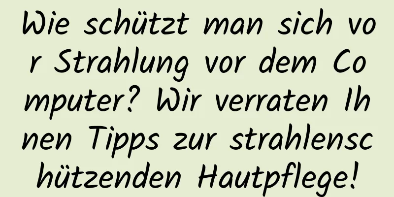 Wie schützt man sich vor Strahlung vor dem Computer? Wir verraten Ihnen Tipps zur strahlenschützenden Hautpflege!