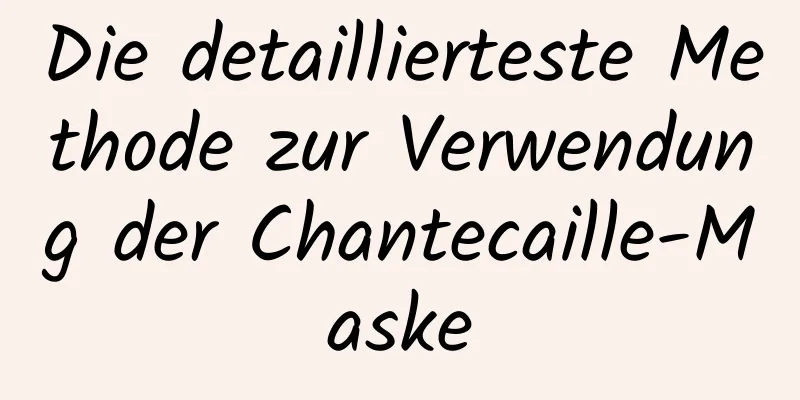 Die detaillierteste Methode zur Verwendung der Chantecaille-Maske