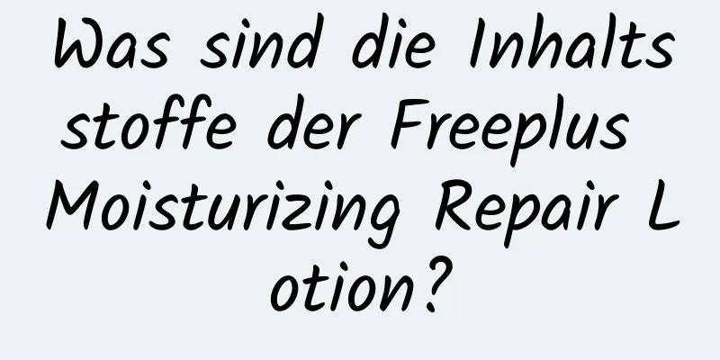 Was sind die Inhaltsstoffe der Freeplus Moisturizing Repair Lotion?