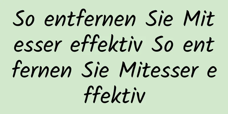 So entfernen Sie Mitesser effektiv So entfernen Sie Mitesser effektiv