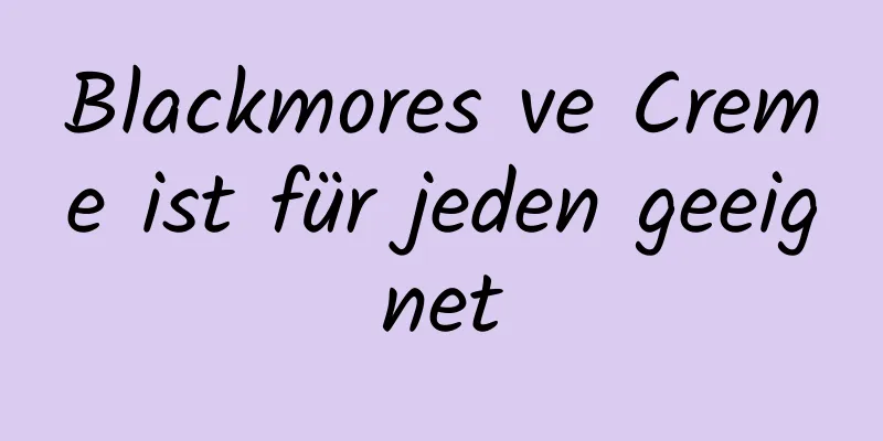 Blackmores ve Creme ist für jeden geeignet